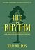 Life in Rhythm: Become Your...