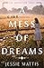 A Mess of Dreams by Jessie Mattis