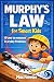 Murphy’s Law for Smart Kids...