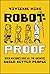 Robot-Proof: When Machines Have all the Answers, Build Better People