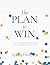 The PLAN to WIN: A Step-By-...