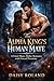 The Alpha King’s Human Mate by Daisy Roland