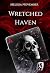 Wretched Haven