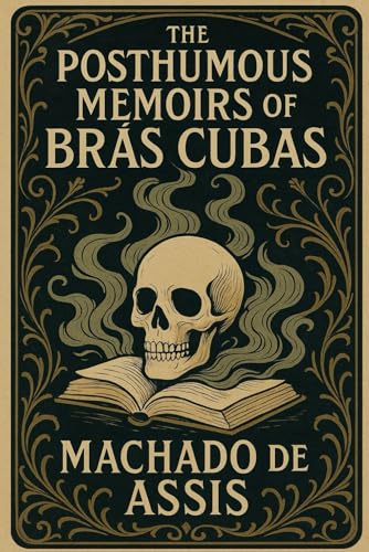The Posthumous memoirs of Brás Cubas