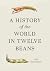A History of the World in Twelve Beans