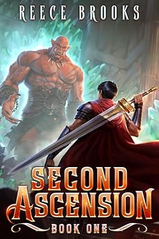 Second Ascension: A LitRPG Regression Adventure