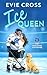 Ice Queen: An Enemies to Lovers Hockey Romance (The Vancouver Northstars Book 1)