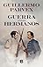 Guerra entre hermanos: Una novela sobre la Guerra Civil de 1891 (Spanish Edition)