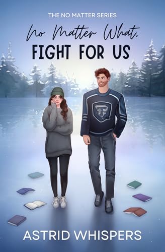 No Matter What, Fight For Us (The No Matter Series Book 1)