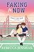 Faking for Now (Frost Lake High, #3)