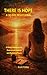 There Is Hope: A 30-Day Devotional: A Biblical Blueprint for Overcoming Anxiety and Restoring Peace (Devotional Books)