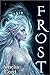 Frost: Briar and Bone Trilogy, Book 2
