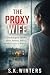 The Proxy Wife: A Dark Psyc...