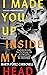 I Made You Up Inside My Head