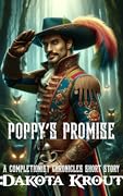 Poppy's Promise, A Completionist Chronicles Short Story