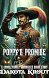 Poppy's Promise, A Completionist Chronicles Short Story