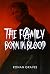 The Family Born in Blood (R...