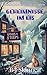 Geheimnisse im Eis by B I Skinner