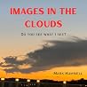 Images in the Clouds by Mark Hummell