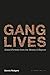 Gang Lives: Global Portraits from the Streets and Beyond