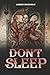 Don’t Sleep