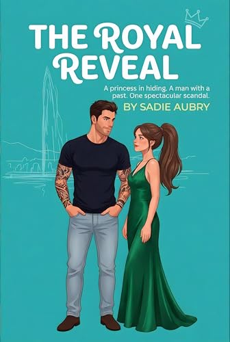 The Royal Reveal: A Spicy Opposites Attract Rom-Com Featuring a Runaway Princess and Secret (Kindle Edition)