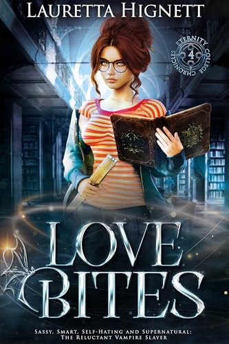 Love Bites (The Eternity College Chronicles, #4)