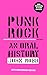 Punk Rock: An Oral History