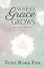 Where Grace Grows: Secrets ...