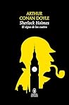 Sherlock Holmes. ...
