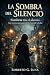 La sombra del silencio: Som...