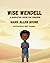 Wise Wendell: A Narrative V...