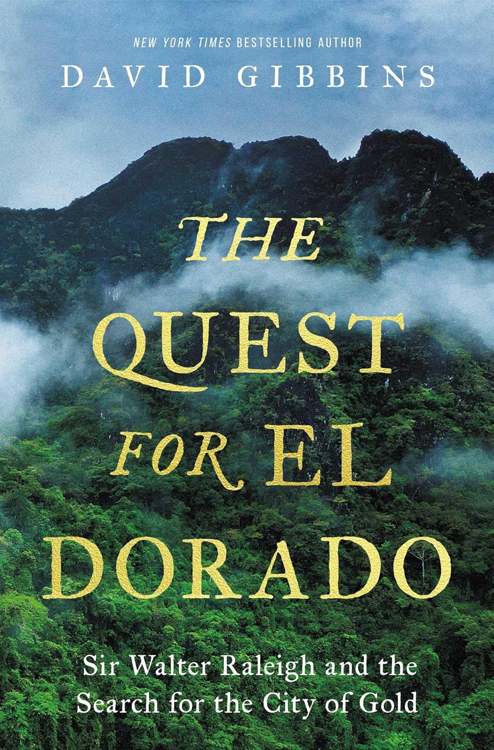 The Quest for El Dorado: Sir Walter Raleigh and the City of Gold (Hardcover)