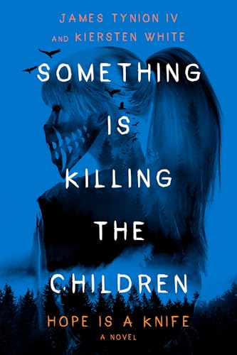 Something Is Killing the Children: Hope Is a Knife: A Novel (Hardcover)