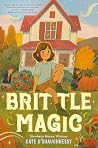 Brittle Magic by Kate O'Shaughnessy