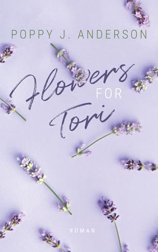 Flowers for Tori (Blütenküsse in Notting Hill) (German Edition)