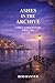 Ashes in the Archive: A Wren Alder Mystery