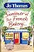 Summer at the French Bakery by Jo Thomas Summer at the French Bakery by Jo Thomas