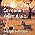 Koda’s Great Savannah Adven...