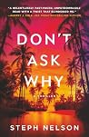 Don't Ask Why: A ...