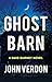 Ghost Barn: A Dave Gurney N...