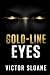 Gold-Line Eyes: A Dark Seri...