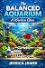 The balanced aquarium: A wo...