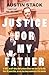 Justice For My Father