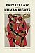 Private Law and Human Right...