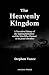 The Heavenly Kingdom: A Nar...