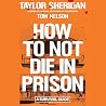 How to Not Die in...