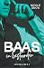 Baas en bestuurder (Bad Chicago Bosses Book 3) (Dutch Edition)