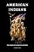 American Indians: The Compl...