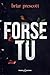 Forse tu (Until Vol. 3) (Italian Edition)